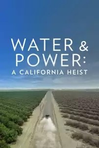 watch-Water & Power: A California Heist