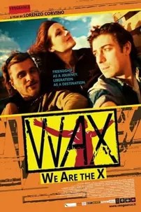 watch-Wax: We Are The X