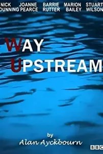 watch-Way Upstream