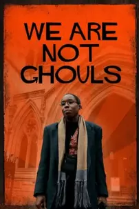 watch-We Are Not Ghouls