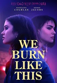 watch-We Burn Like This