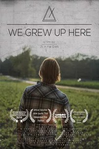 watch-We Grew Up Here