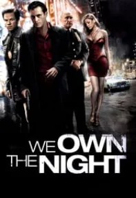 watch-We Own the Night