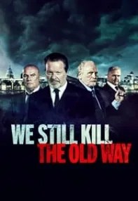 watch-We Still Kill the Old Way