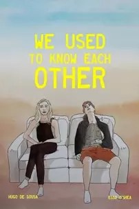 watch-We Used to Know Each Other