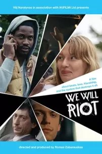 watch-We Will Riot