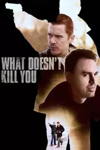 watch-What Doesn’t Kill You