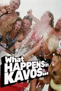 watch-What Happens in Kavos