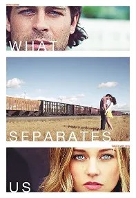 watch-What Separates Us