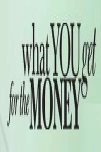 watch-What You Get for the Money