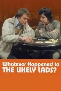 watch-Whatever Happened to the Likely Lads?