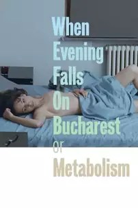 watch-When Evening Falls on Bucharest or Metabolism