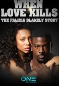 watch-When Love Kills: The Falicia Blakely Story