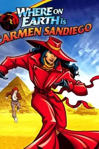 watch-Where on Earth is Carmen Sandiego?