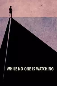 watch-While No One Is Watching