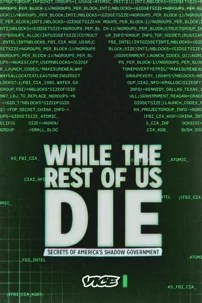 watch-While the Rest of Us Die: Secrets of America’s Shadow Government