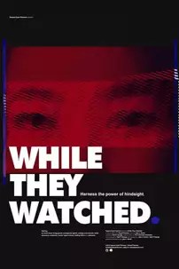 watch-While They Watched