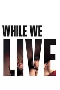 watch-While We Live