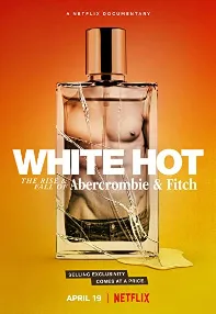 watch-White Hot: The Rise & Fall of Abercrombie & Fitch