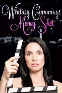 watch-Whitney Cummings: Money Shot