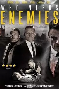 watch-Who Needs Enemies