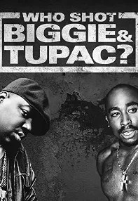 watch-Who Shot Biggie & Tupac