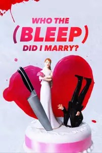 watch-Who The (Bleep) Did I Marry?