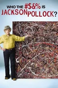 watch-Who the #$&% Is Jackson Pollock?