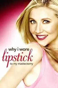 watch-Why I Wore Lipstick to My Mastectomy