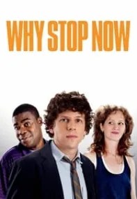 watch-Why Stop Now?