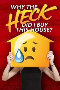watch-Why the Heck Did I Buy This House?