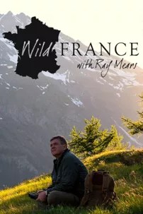 watch-Wild France with Ray Mears