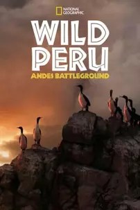 watch-Wild Peru: Andes Battleground