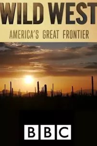 watch-Wild West: America’s Great Frontier