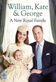 watch-William Kate And George A New Royal Family