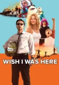 watch-Wish I Was Here