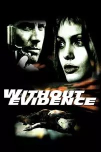 watch-Without Evidence