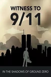 watch-Witness to 9/11: In the Shadows of Ground Zero