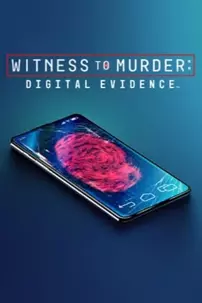watch-Witness to Murder: Digital Evidence