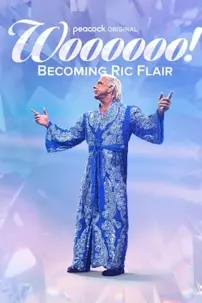 watch-Woooooo! Becoming Ric Flair