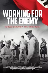 watch-Working for the Enemy – Forced labour in the Third Reich