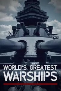 watch-World’s Greatest Warships