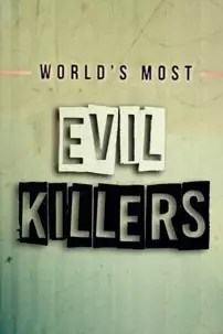 watch-World’s Most Evil Killers