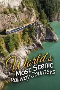 watch-World’s Most Scenic Railway Journeys