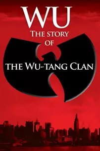 watch-Wu: The Story of the Wu-Tang Clan