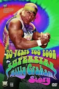 watch-WWE: 20 Years Too Soon – The Superstar Billy Graham Story