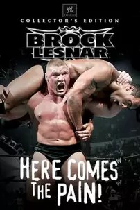 watch-WWE: Brock Lesnar: Here Comes the Pain