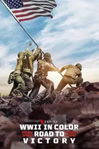 watch-WWII in Color: Road to Victory