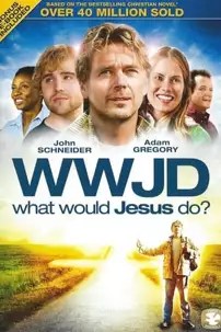 watch-WWJD: What Would Jesus Do?