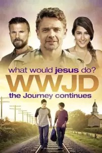 watch-WWJD: What Would Jesus Do? The Journey Continues